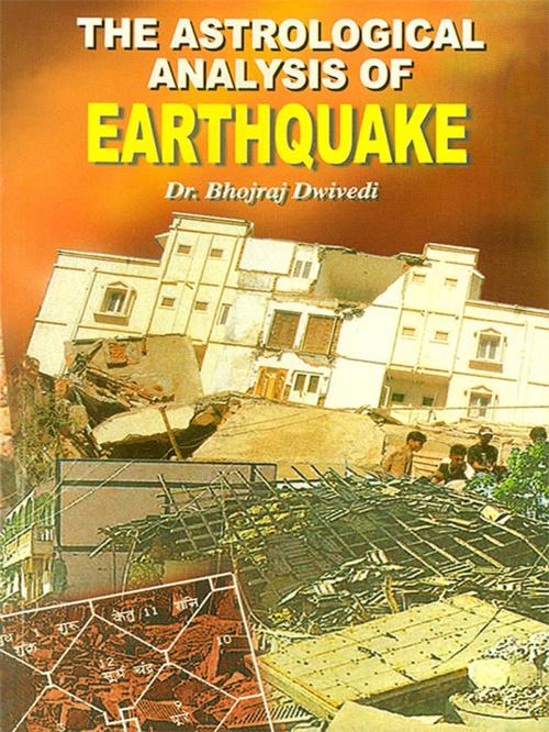Cover of the book The Astrological Analysis of Earthquake by Dr. Bhojraj Dwivedi, Diamond Pocket Books Pvt ltd.