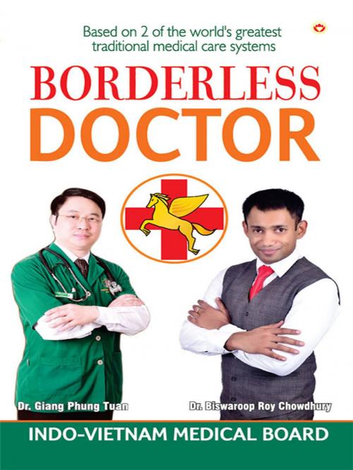 Cover of the book Borderless Doctor by Dr. Giang Phung Tuan, Dr.  Biswaroop Roy Chowdhury, Diamond Pocket Books Pvt ltd.