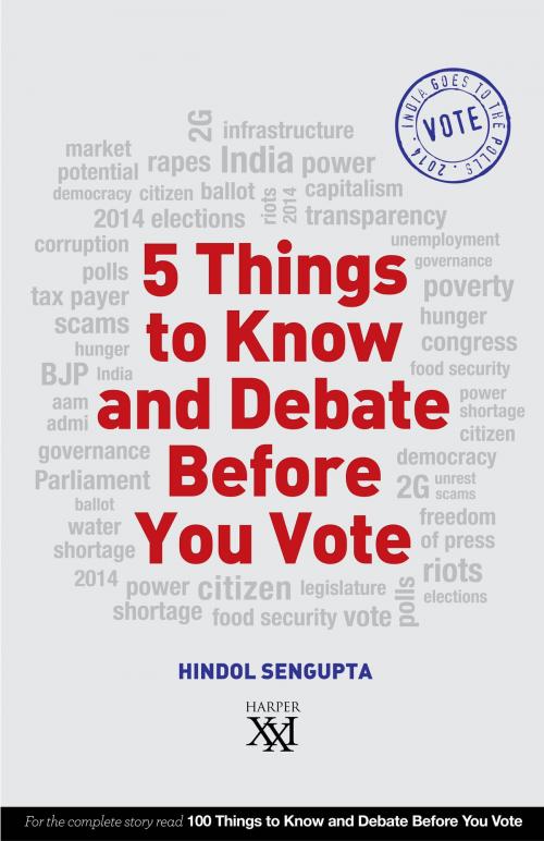 Cover of the book 5 Things to Know and Debate Before You Vote by Hindol Sengupta, HarperCollins Publishers India