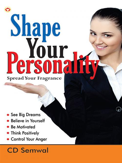 Cover of the book Shape Your Personality by CD Semwal, Diamond Pocket Books Pvt ltd.