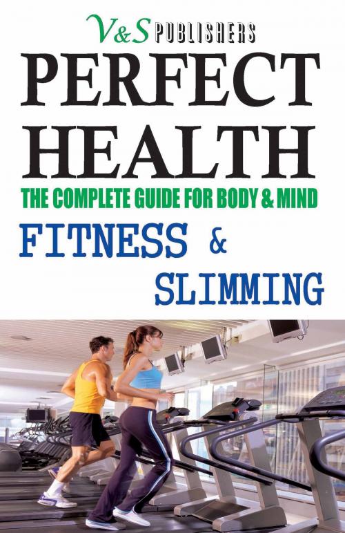 Cover of the book PERFECT HEALTH - FITNESS & SLIMMING by S.K PRASOON, TANUSHREE  PODDAR, V&S Publishers