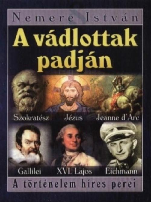 Cover of the book A vádlottak padján by Nemere István, Adamo Books