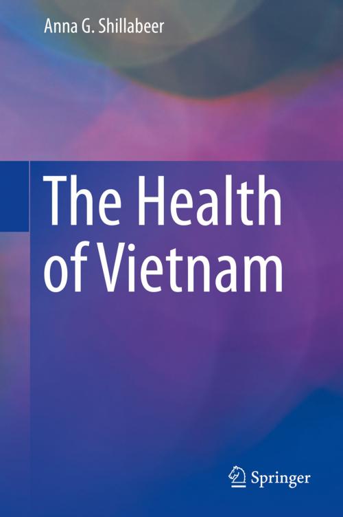 Cover of the book The Health of Vietnam by Anna G. Shillabeer, Springer Singapore
