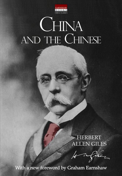 Cover of the book China and the Chinese by Herbert Allen Giles, Earnshaw Books