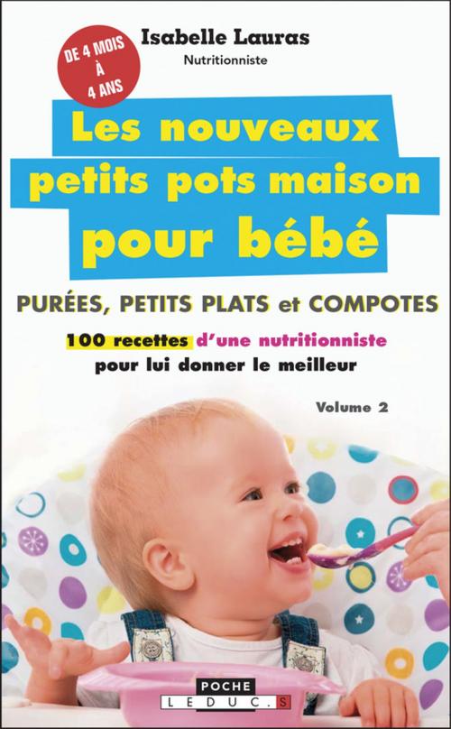 Cover of the book Les nouveaux petits pots maison pour bébé by Isabelle Lauras, Éditions Leduc.s