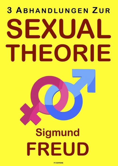 Cover of the book Drei Abhandlungen zur Sexualtheorie by Sigmund Freud, FV Éditions