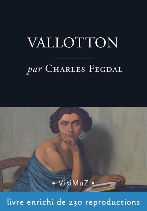 Cover of the book Vallotton by Charles Fegdal, VisiMuZ Editions