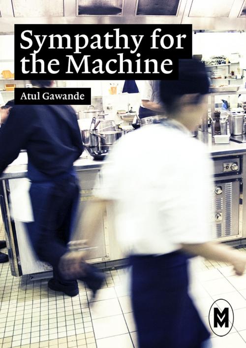 Cover of the book Sympathy for the Machine by Atul Gawande, Julie Etienne, Héloïse Thomas-Cambonie et, Moyen-Courrier