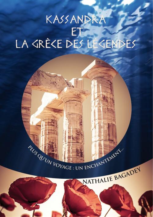 Cover of the book Kassandra et la Grèce des légendes by Nathalie Bagadey, Nathalie Bagadey