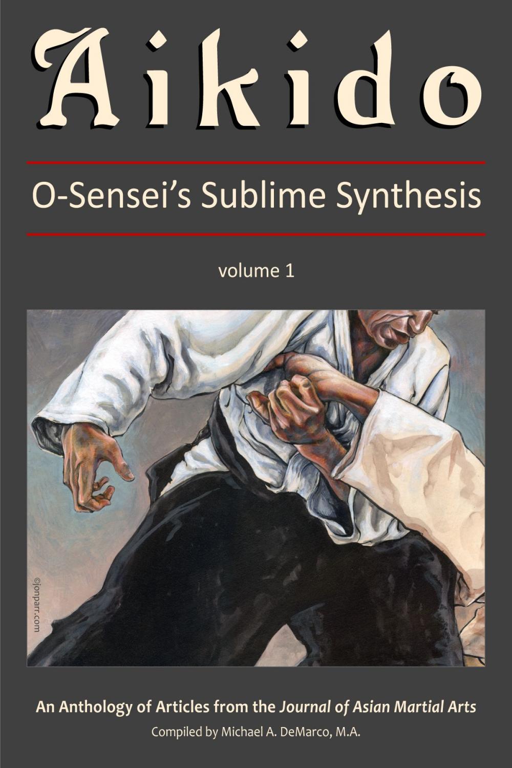 Big bigCover of Aikido, Vol. 1: O-Sensei’s Sublime Synthesis