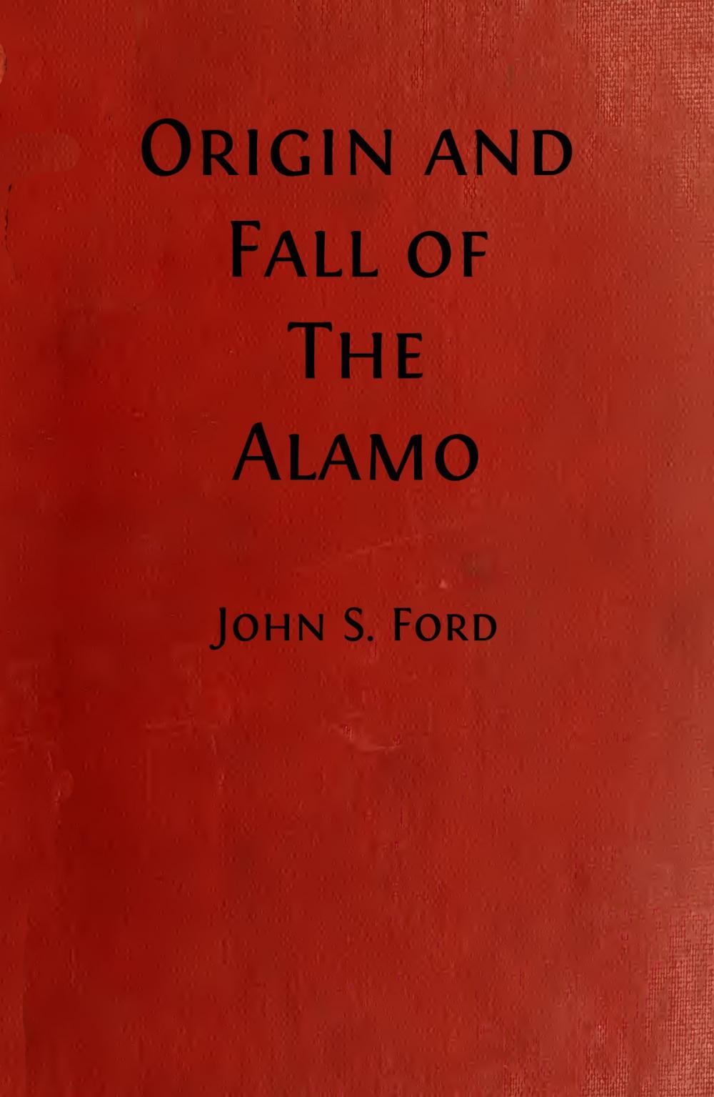 Big bigCover of Origin and Fall of the Alamo (Illustrated)