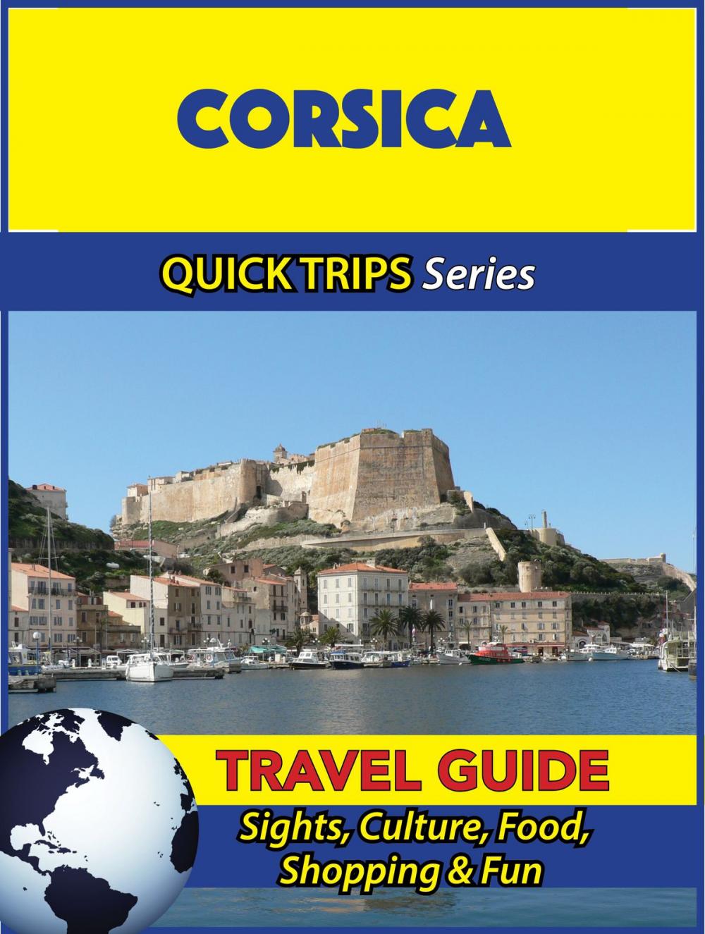 Big bigCover of Corsica Travel Guide (Quick Trips Series)