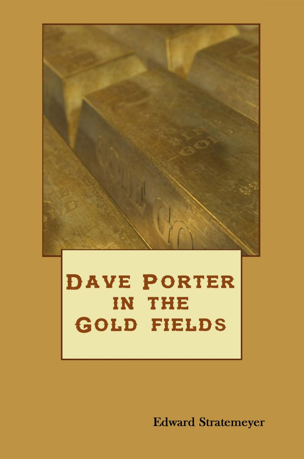 Big bigCover of Dave Porter In The Gold Fields (Illustrated)