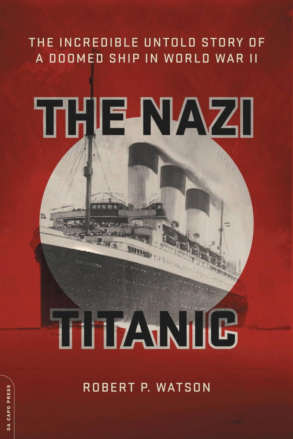 Big bigCover of The Nazi Titanic