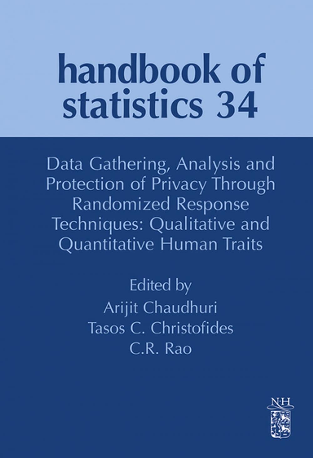 Big bigCover of Data Gathering, Analysis and Protection of Privacy Through Randomized Response Techniques: Qualitative and Quantitative Human Traits
