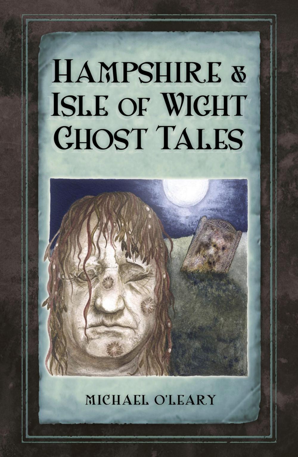 Big bigCover of Hampshire and Isle of Wight Ghost Tales