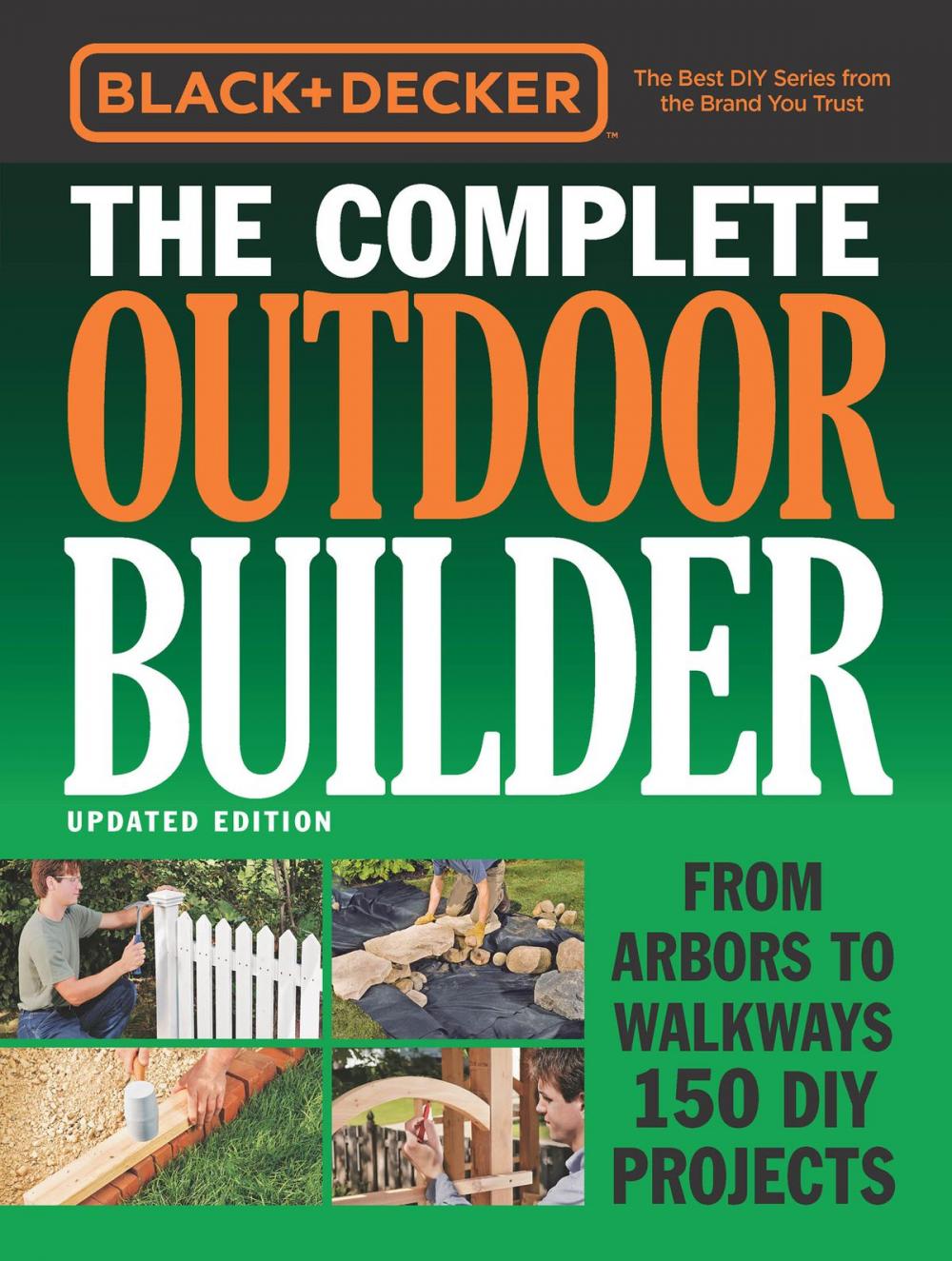 Big bigCover of Black & Decker The Complete Outdoor Builder - Updated Edition