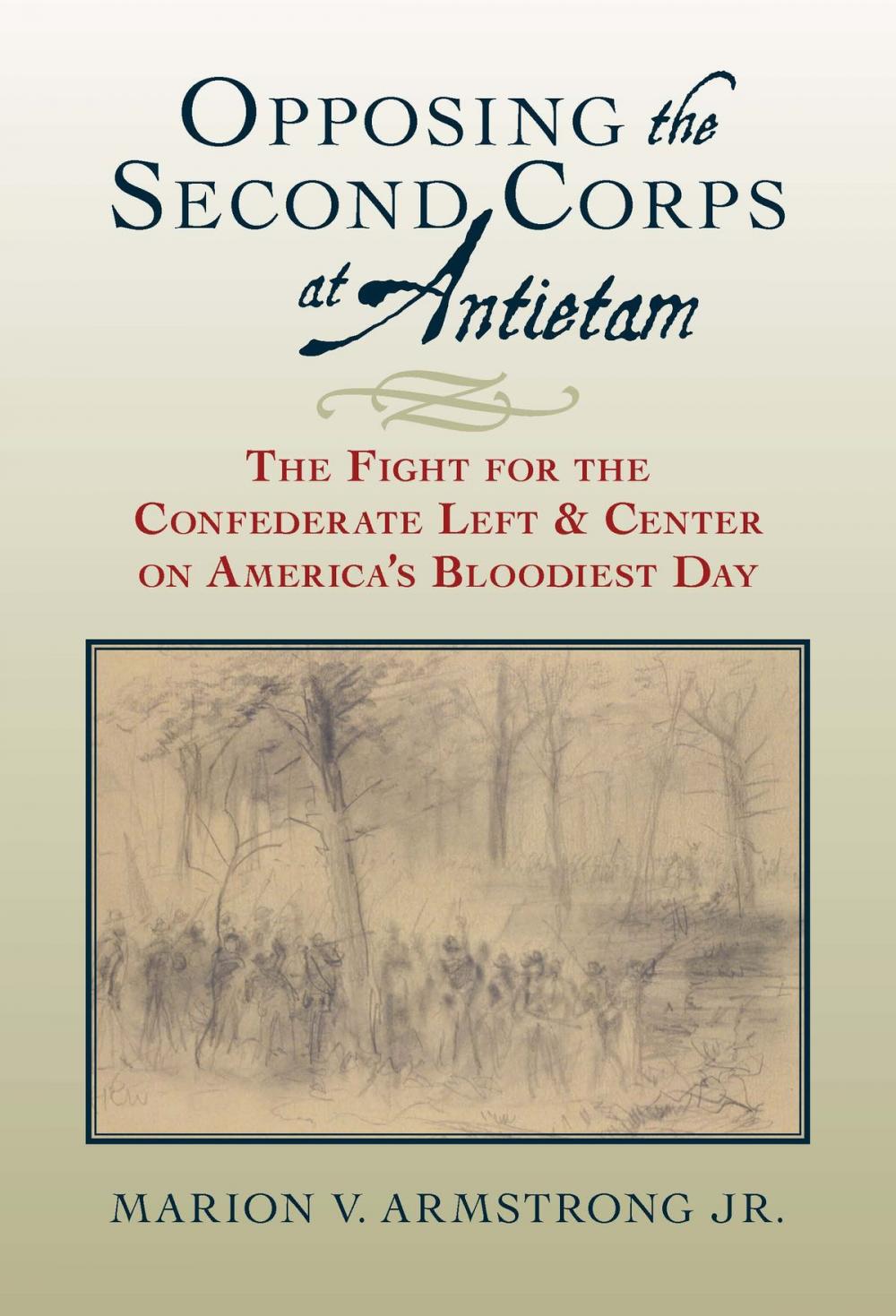 Big bigCover of Opposing the Second Corps at Antietam