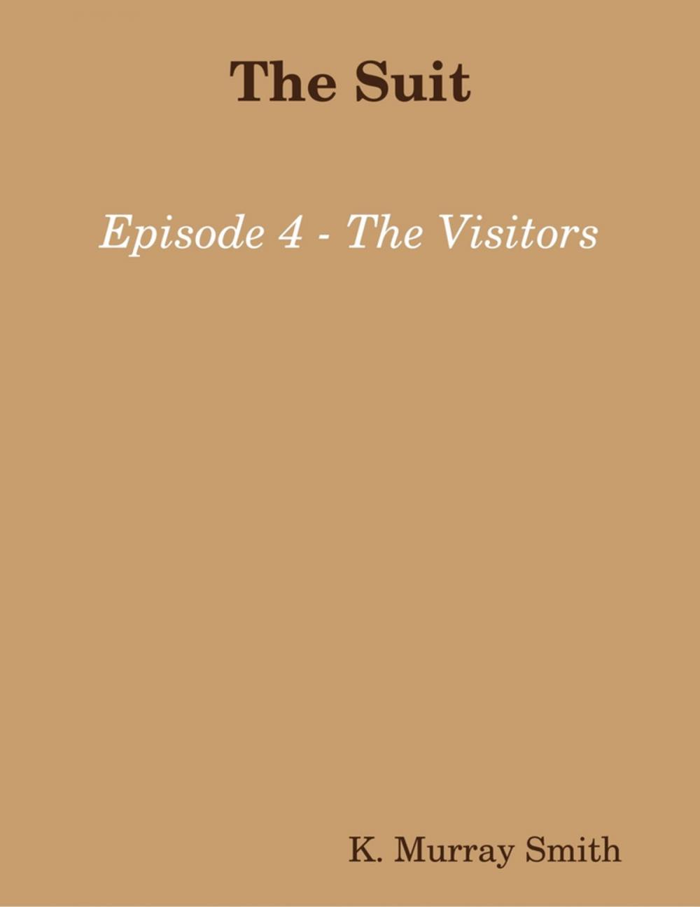 Big bigCover of The Suit Episode 4 - The Visitors