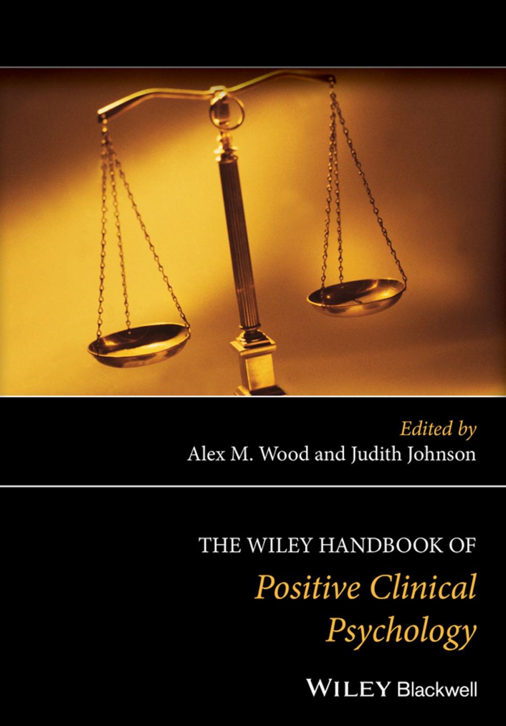 Big bigCover of The Wiley Handbook of Positive Clinical Psychology