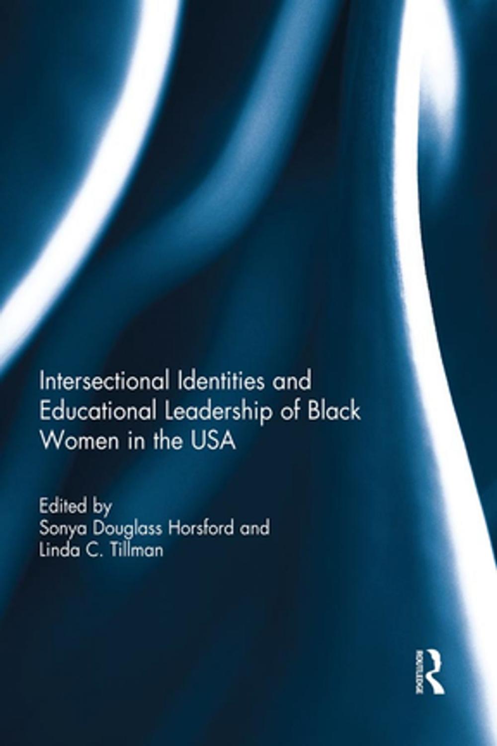 Big bigCover of Intersectional Identities and Educational Leadership of Black Women in the USA