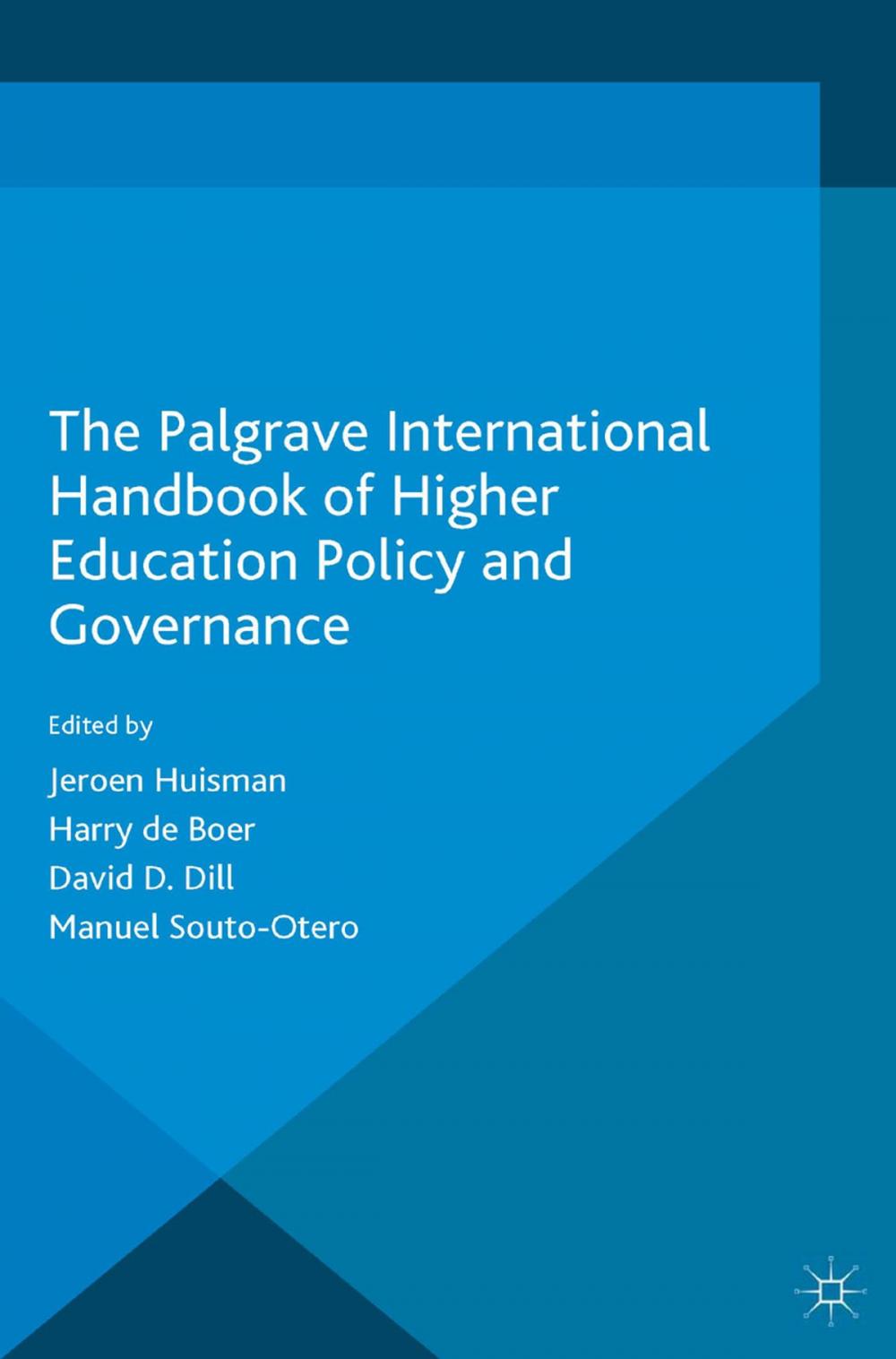 Big bigCover of The Palgrave International Handbook of Higher Education Policy and Governance