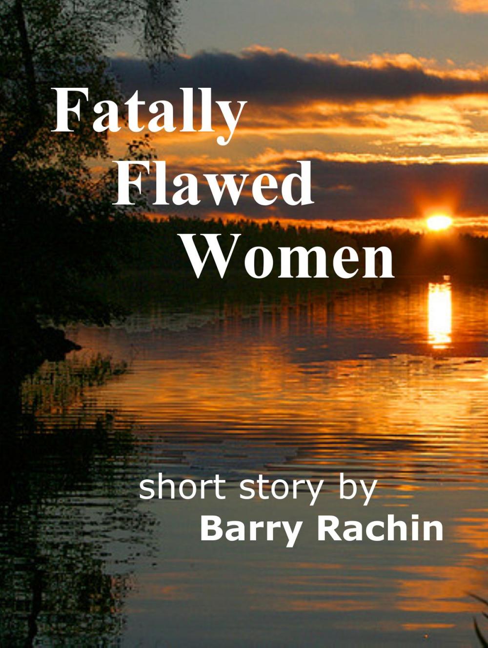 Big bigCover of Fatally Flawed Women