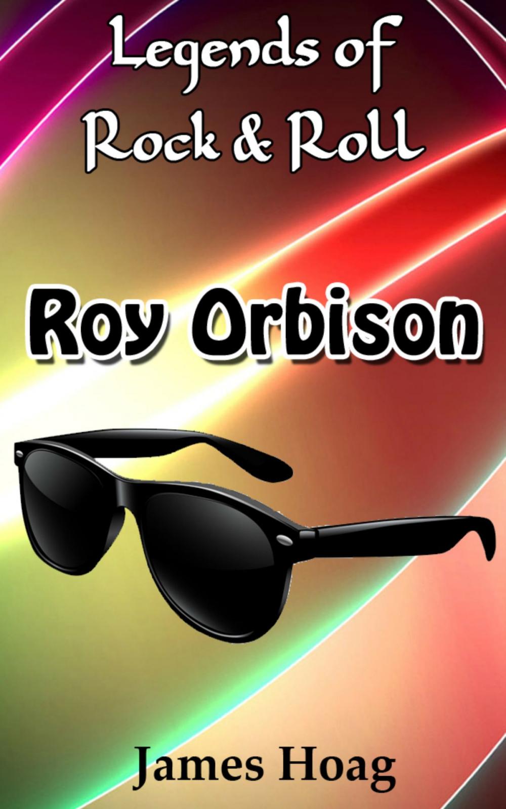 Big bigCover of Legends of Rock & Roll: Roy Orbison