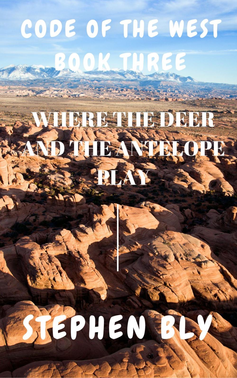 Big bigCover of Where the Deer and the Antelope Play