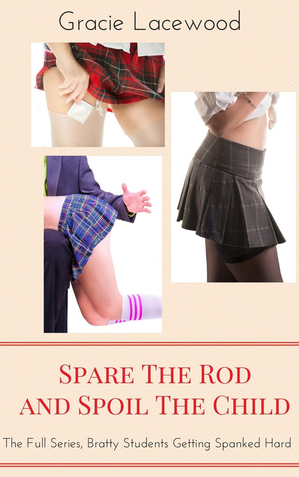 Big bigCover of Spare The Rod and Spoil the Child, Bratty Schoolgirl Megabundle