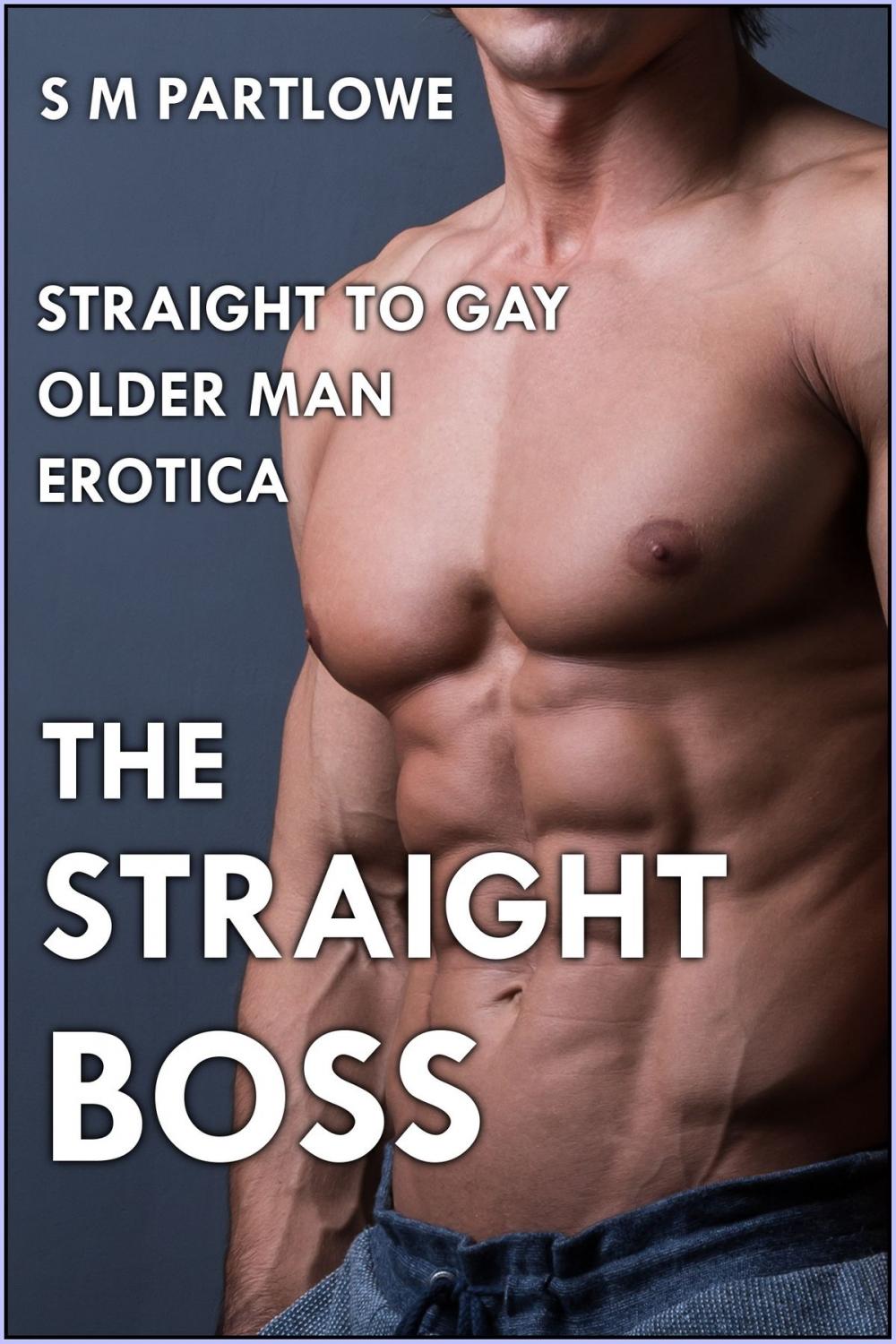 Big bigCover of The Straight Boss (Straight to Gay Older Man Boss Erotica)