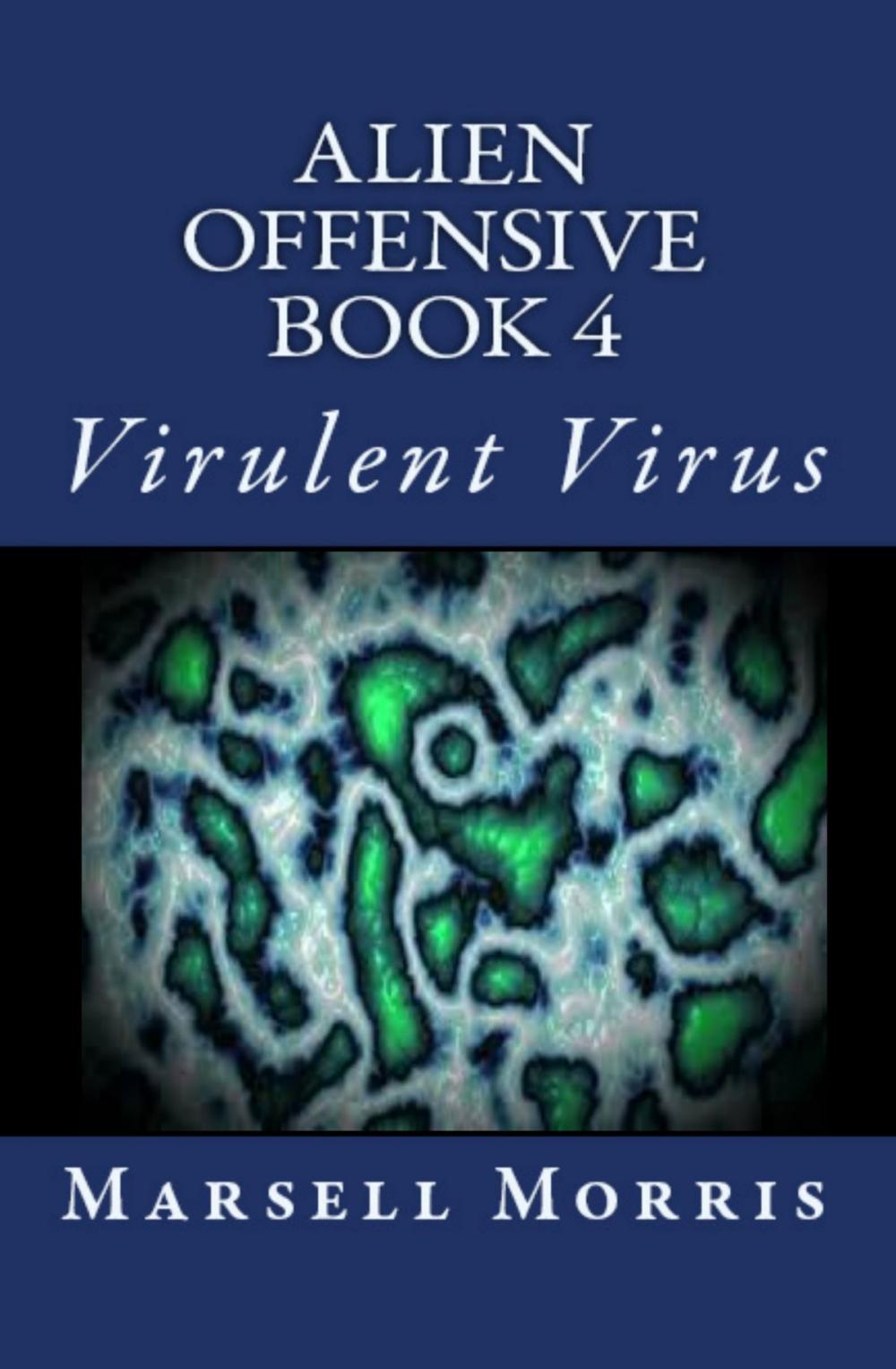 Big bigCover of Alien Offensive: Book 4 - Virulent Virus