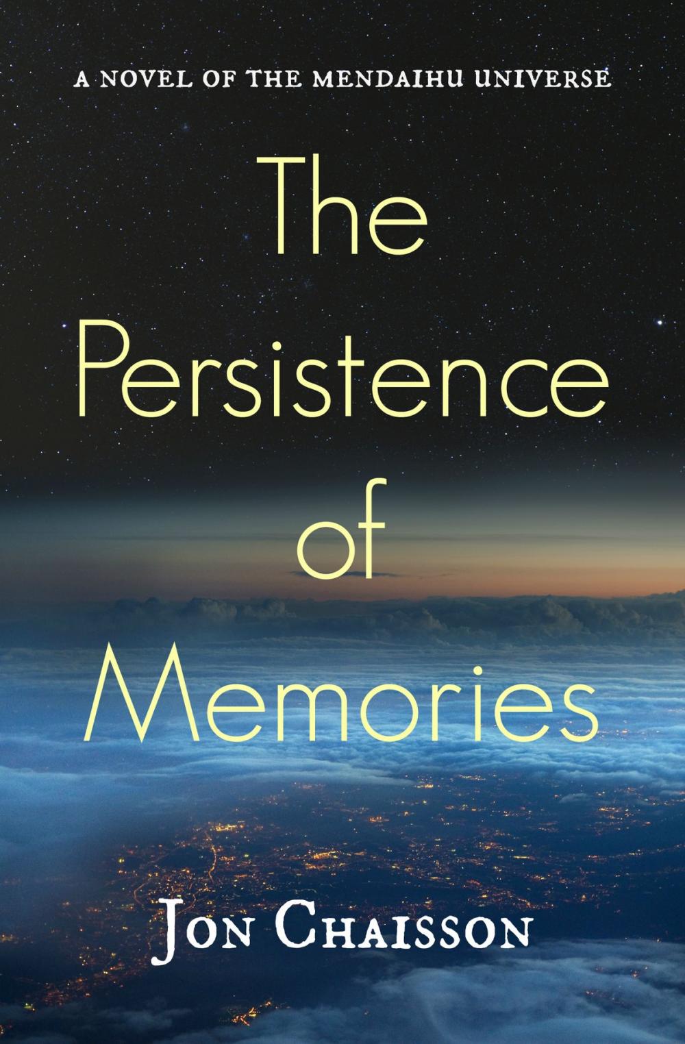 Big bigCover of The Persistence of Memories: A Novel of the Mendaihu Universe