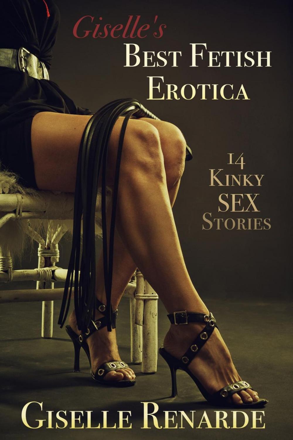 Big bigCover of Giselle's Best Fetish Erotica: 14 Kinky Sex Stories