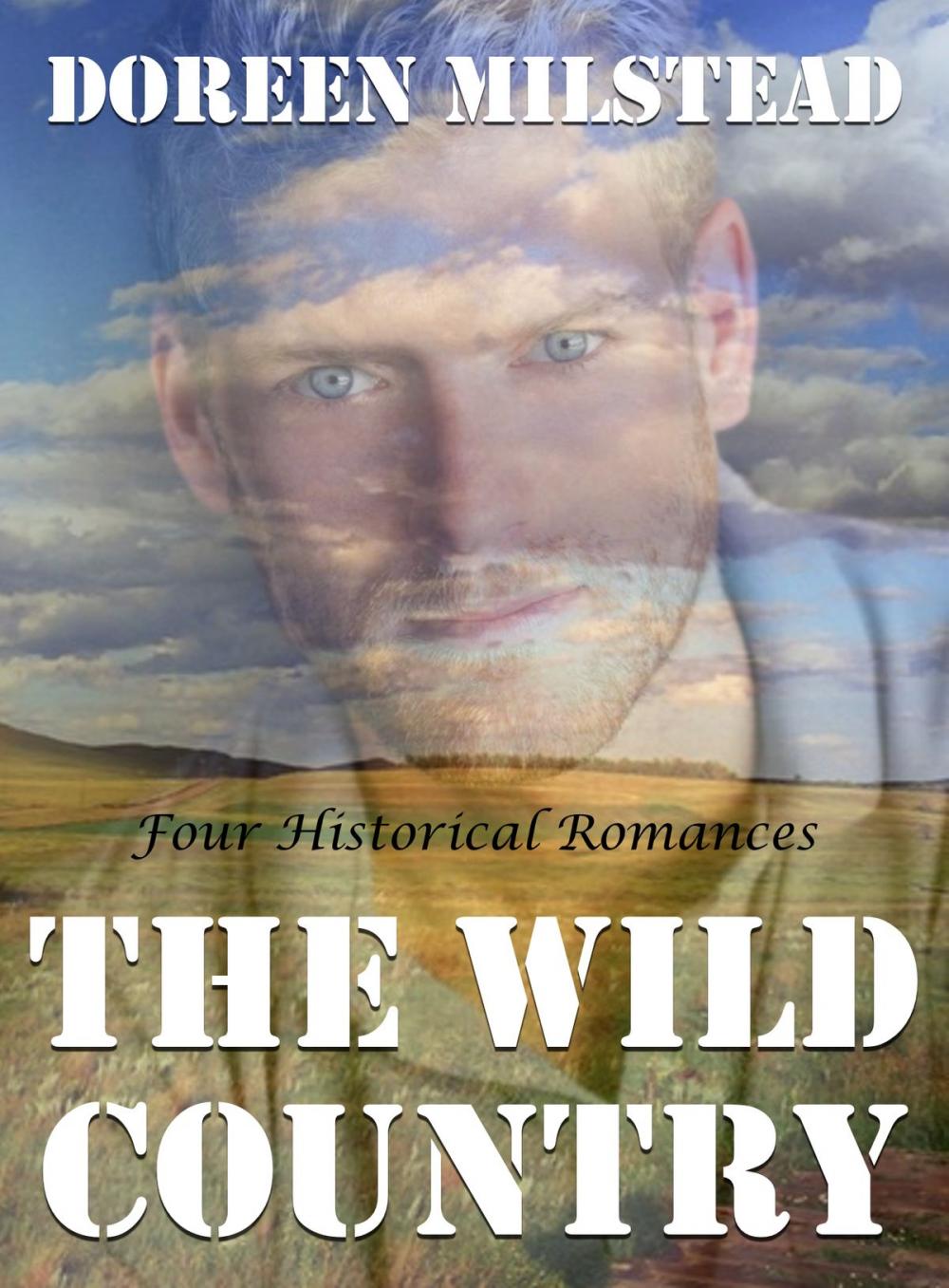 Big bigCover of The Wild Country: Four Historical Romances