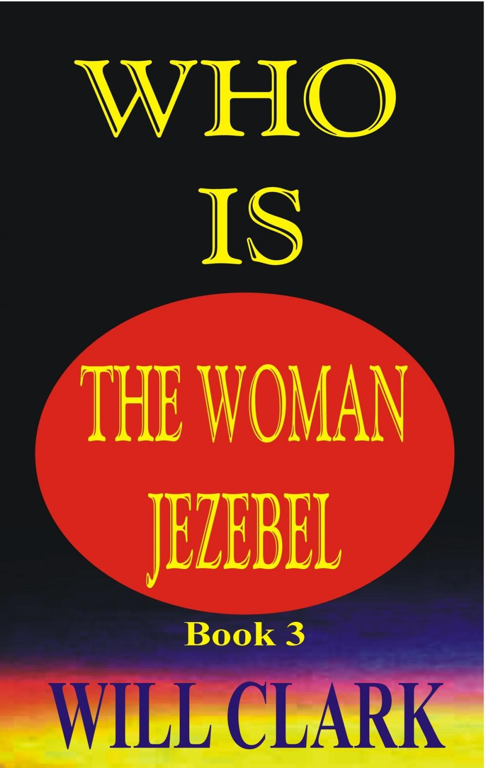 Big bigCover of Who Is The Woman Jezebel?