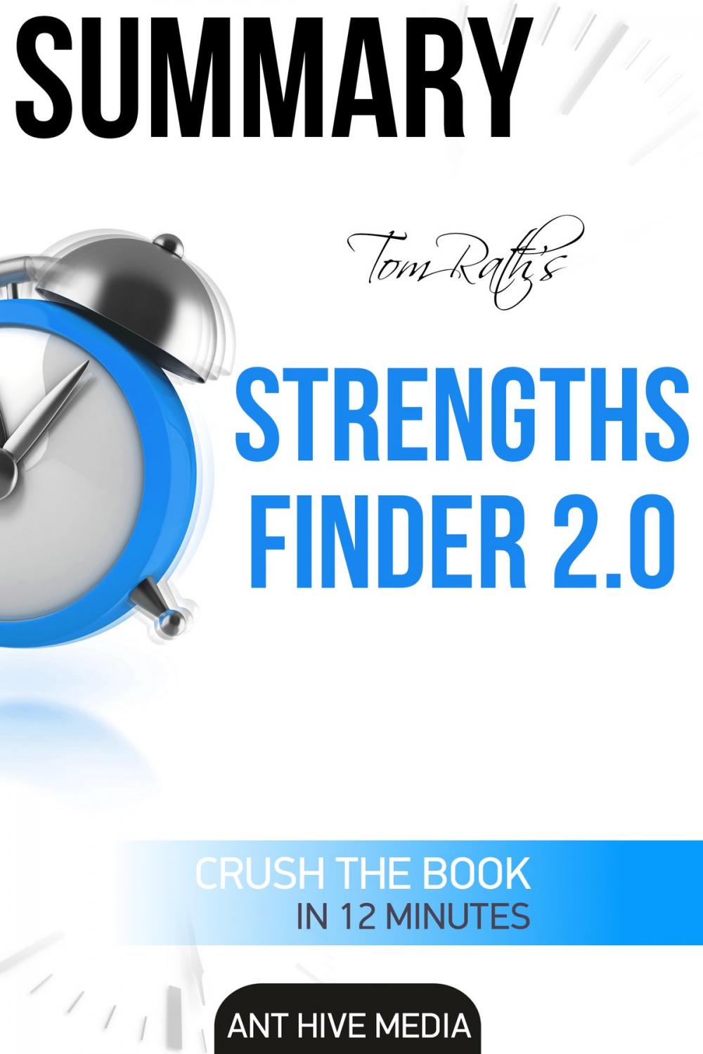 Big bigCover of Tom Rath’s StrengthsFinder 2.0 Summary