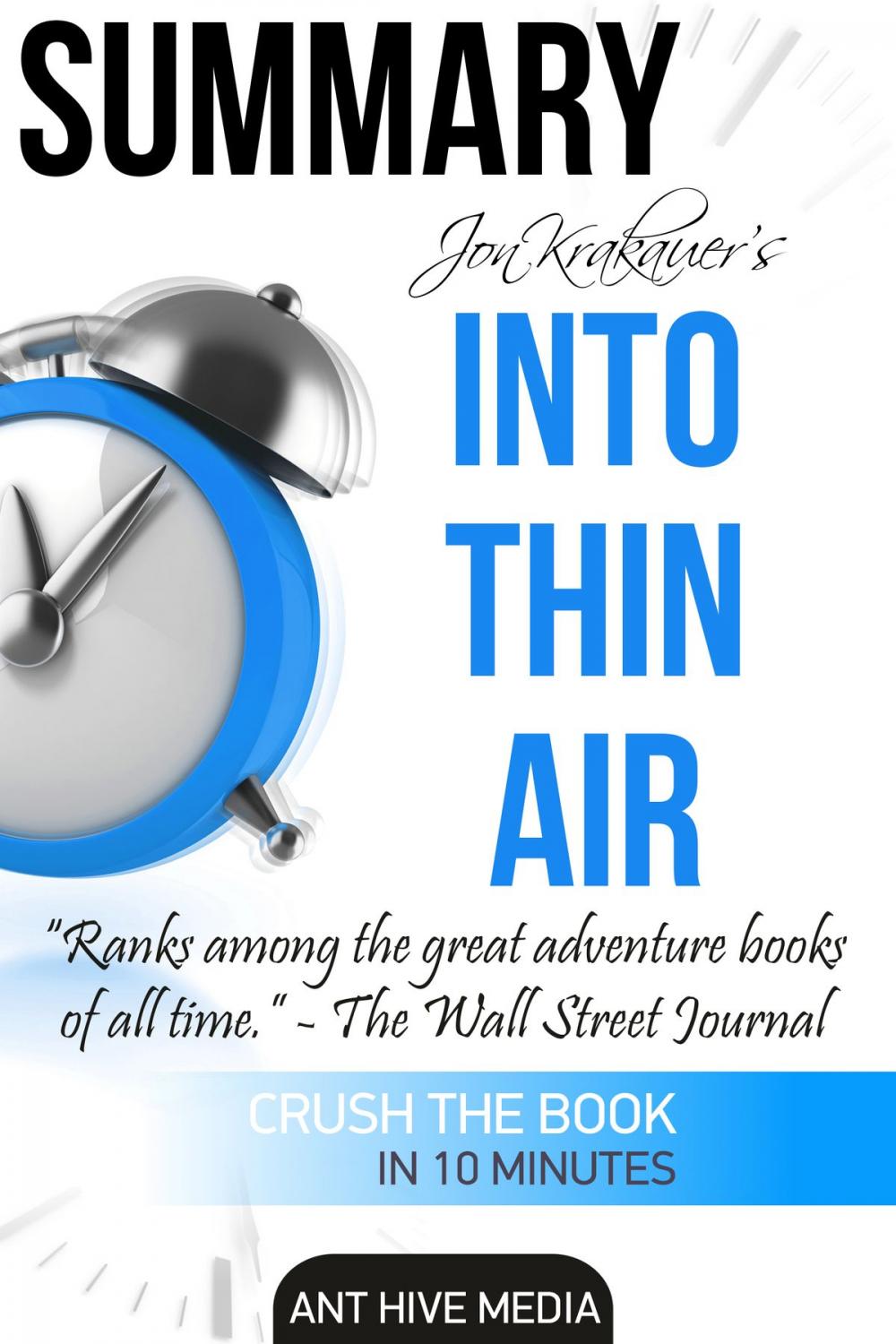 Big bigCover of Jon Krakauer's Into Thin Air: A Personal Account of the Mt. Everest Disaster Summary