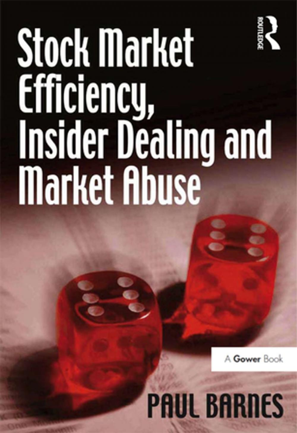 Big bigCover of Stock Market Efficiency, Insider Dealing and Market Abuse