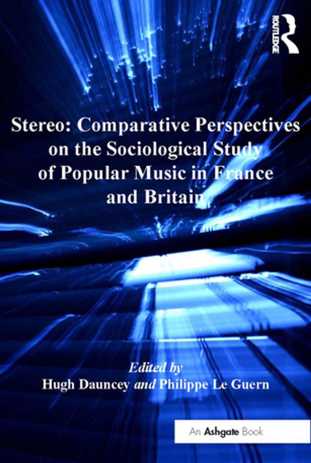 Big bigCover of Stereo: Comparative Perspectives on the Sociological Study of Popular Music in France and Britain