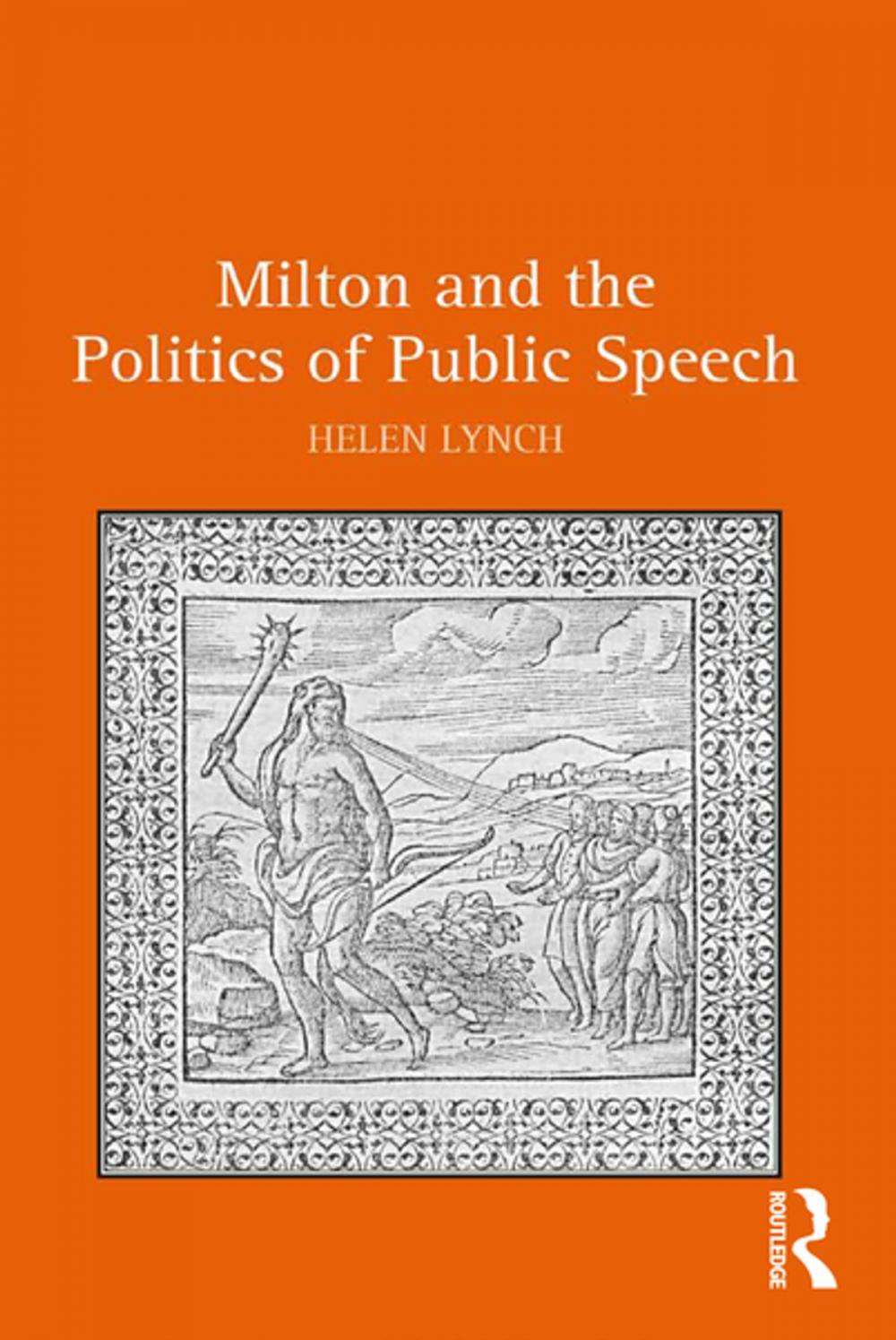 Big bigCover of Milton and the Politics of Public Speech