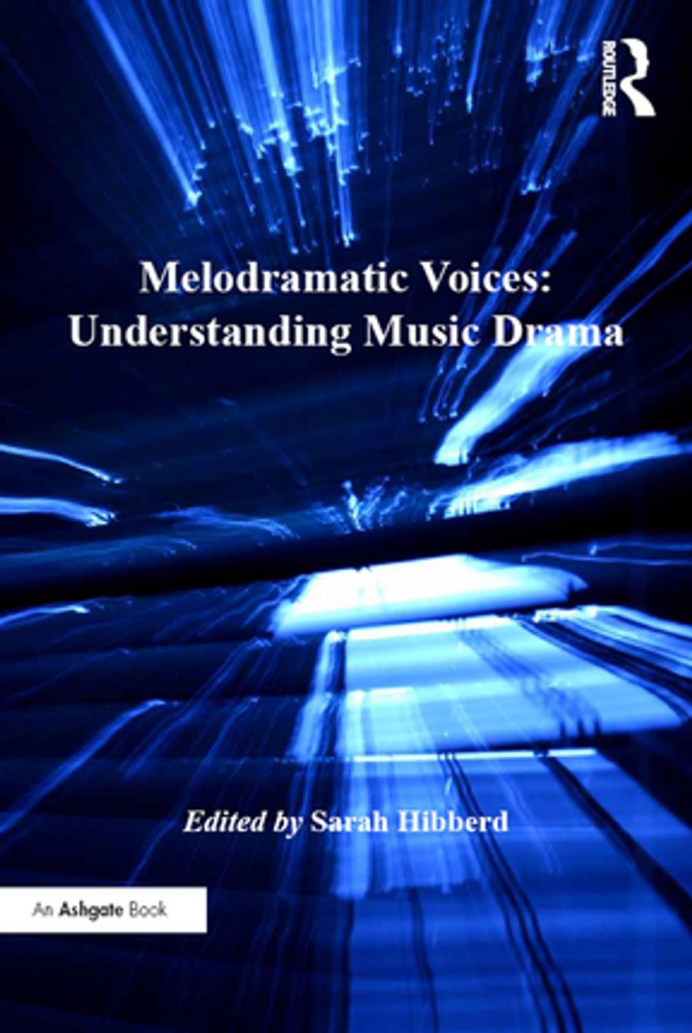 Big bigCover of Melodramatic Voices: Understanding Music Drama