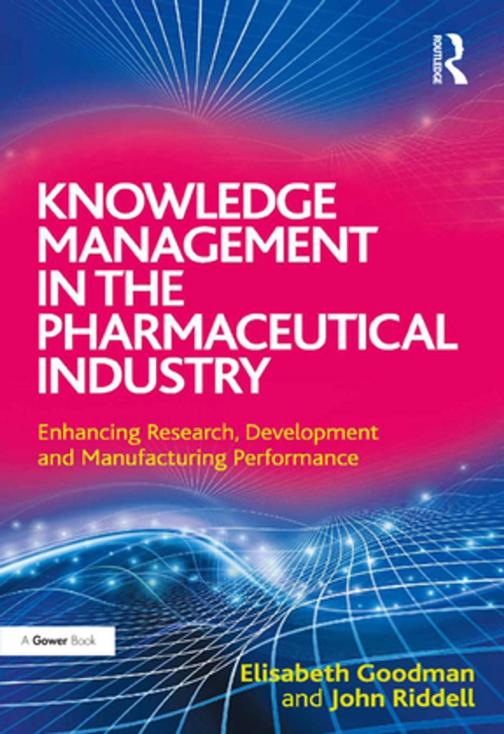 Big bigCover of Knowledge Management in the Pharmaceutical Industry