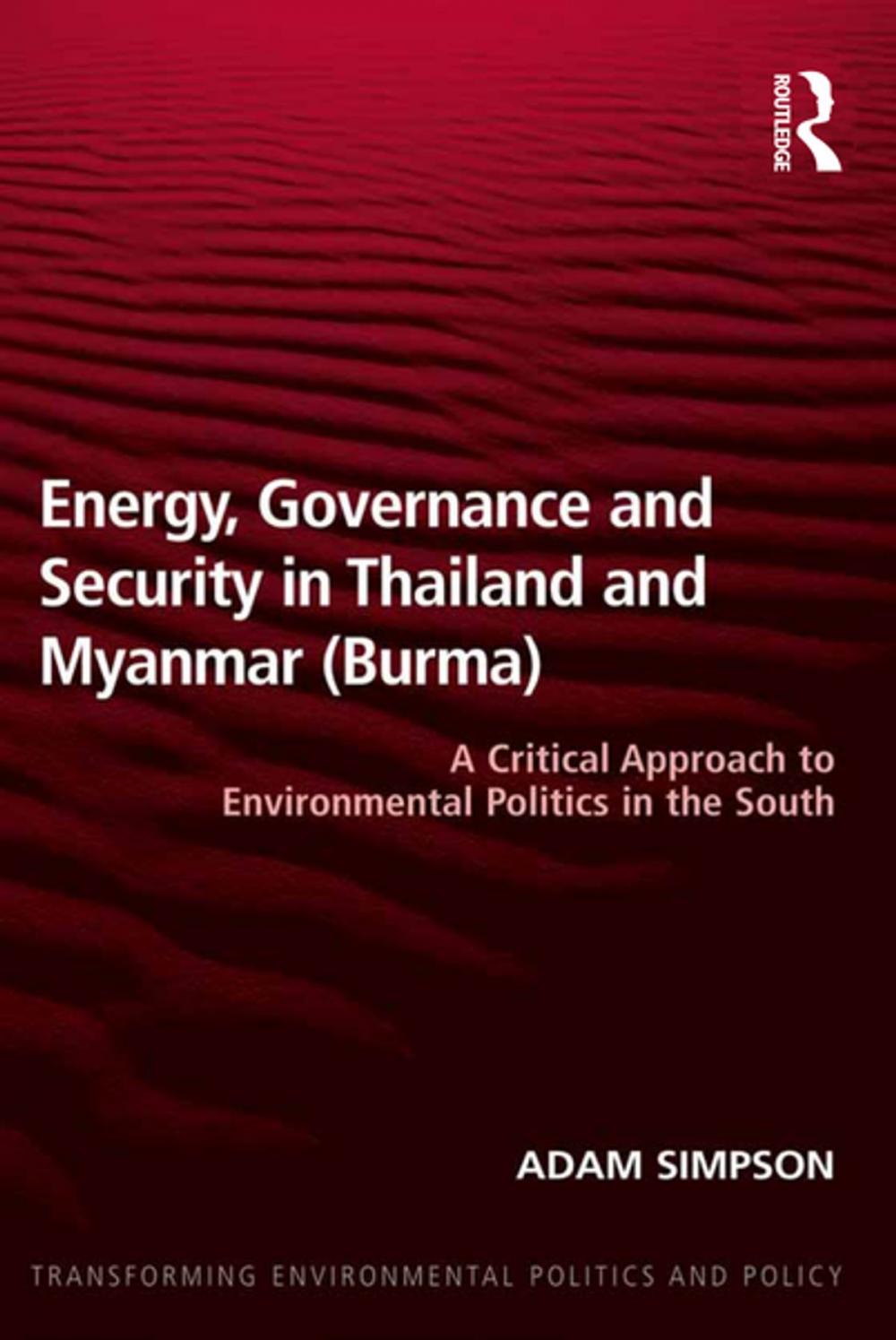 Big bigCover of Energy, Governance and Security in Thailand and Myanmar (Burma)