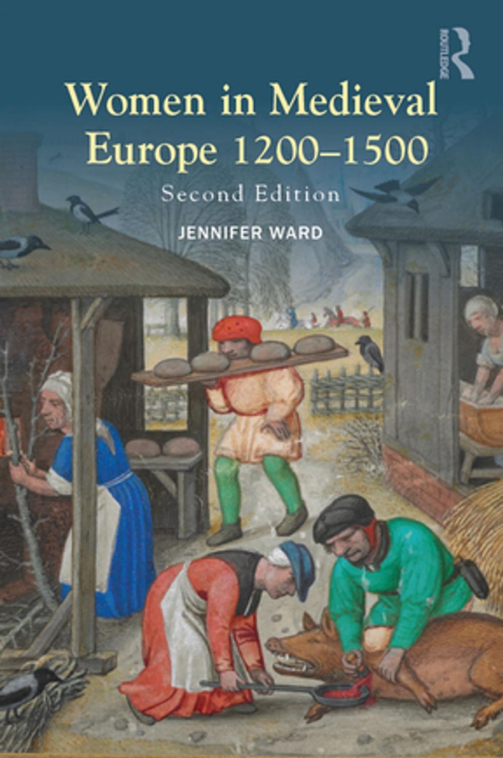 Big bigCover of Women in Medieval Europe 1200-1500