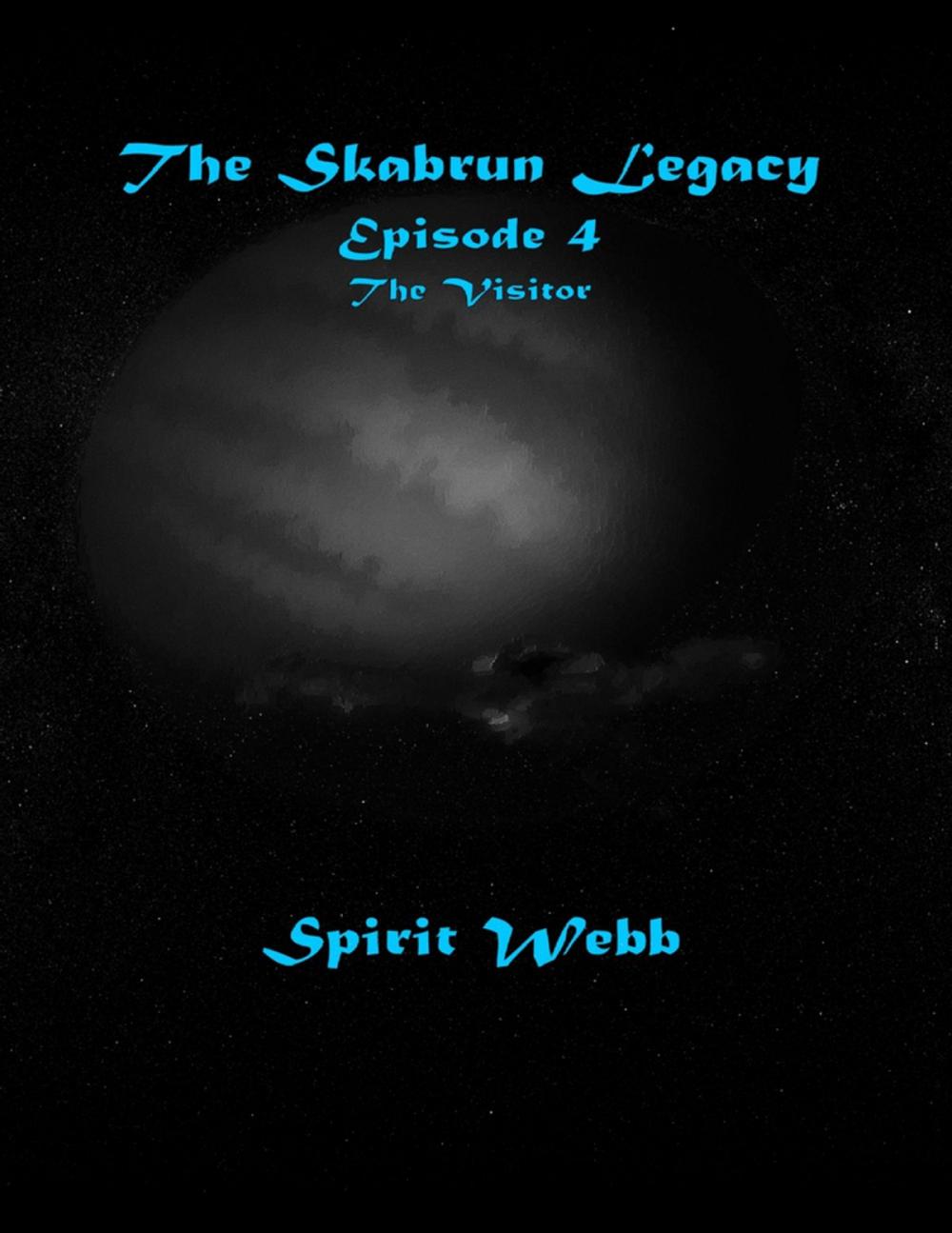 Big bigCover of The Skabrun Legacy: Episode 4: The Visitor