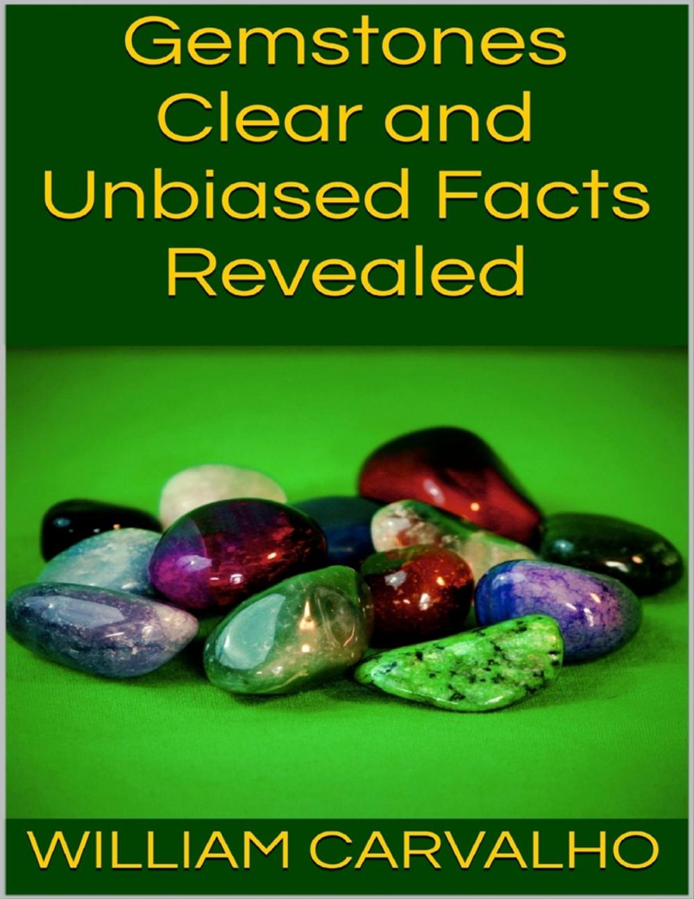 Big bigCover of Gemstones: Clear and Unbiased Facts Revealed
