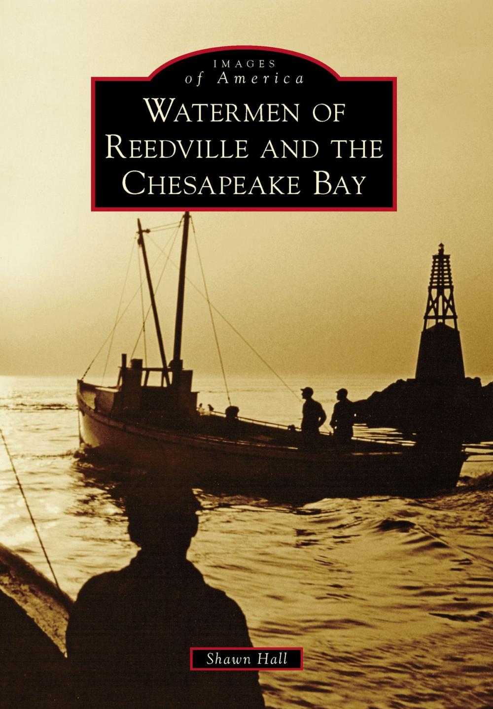 Big bigCover of Watermen of Reedville and the Chesapeake Bay