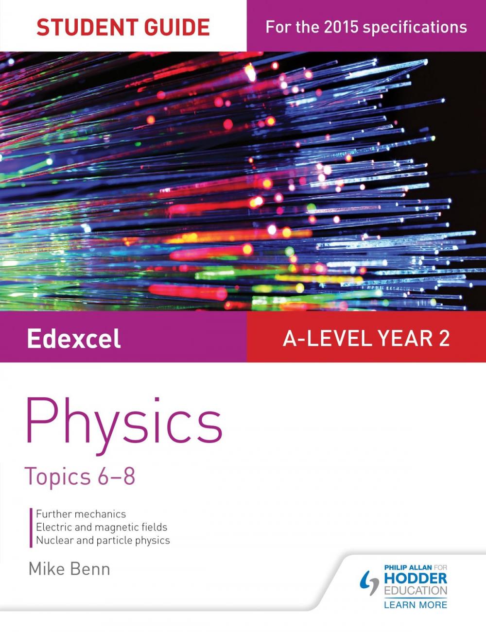 Big bigCover of Edexcel A Level Year 2 Physics Student Guide: Topics 6-8