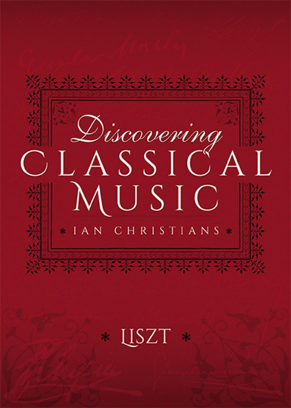 Big bigCover of Discovering Classical Music: Liszt